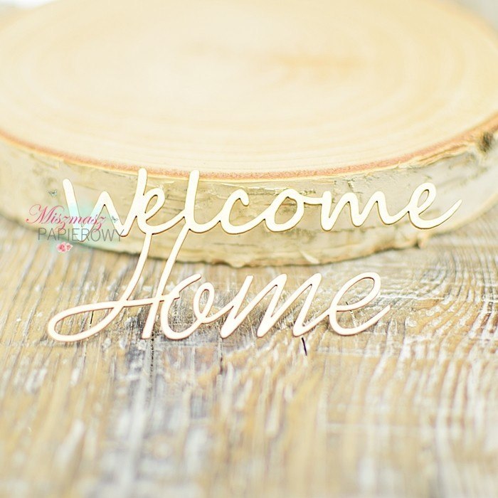 Napis "welcome home"