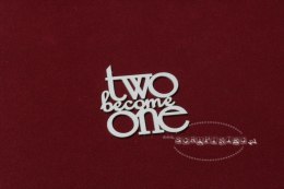 Two become One
