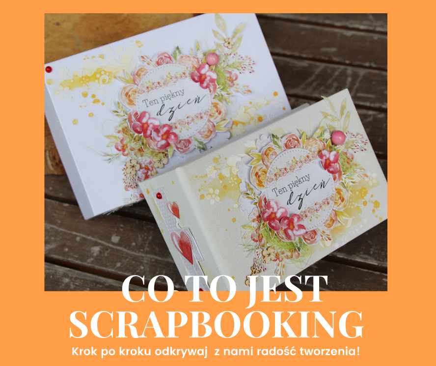 SCRAPBOOKING – CO TO JEST?
